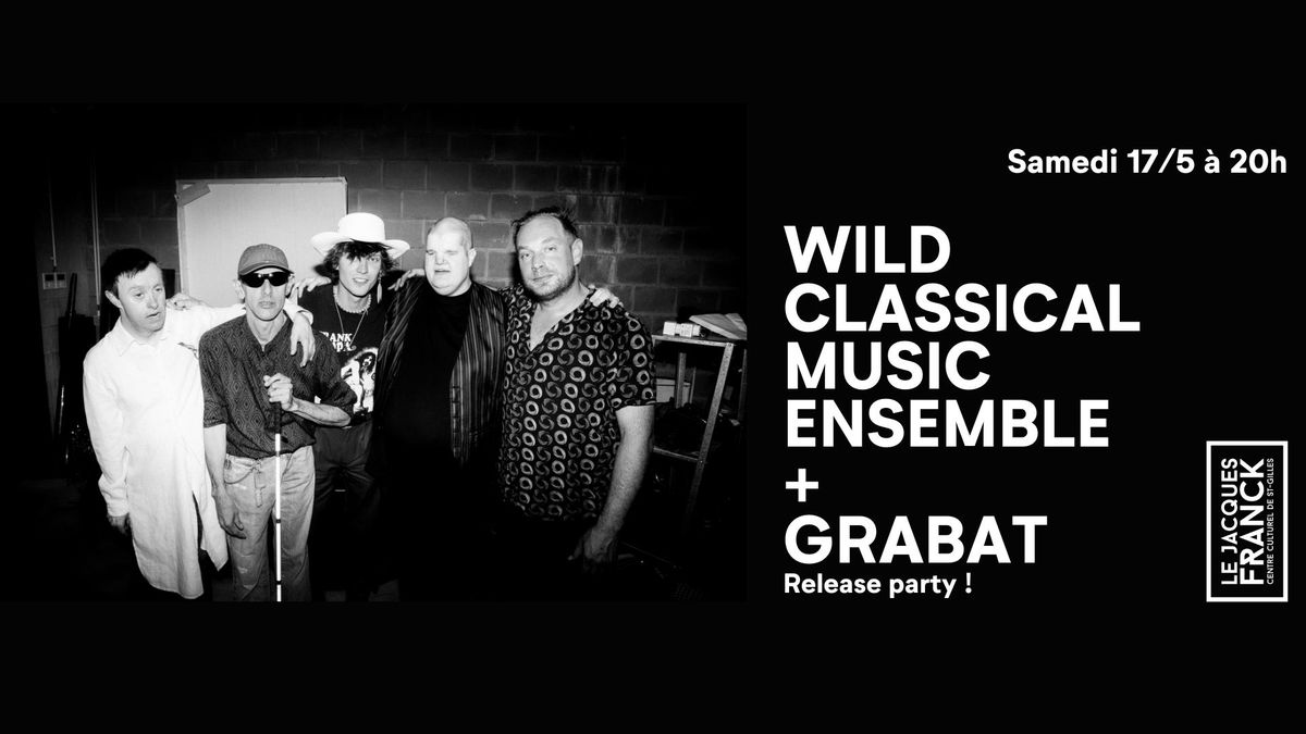 WILD CLASSICAL MUSIC ENSEMBLE + GRABAT (release party)