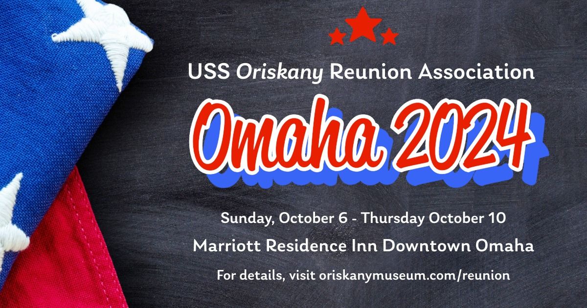 2024 USS Oriskany Reunion - Omaha