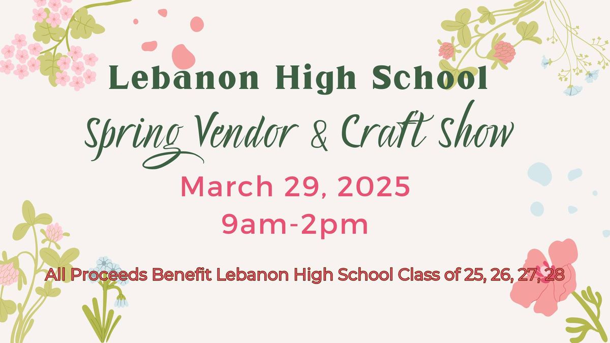 Lebanon High School Spring Craft + Vendor Show