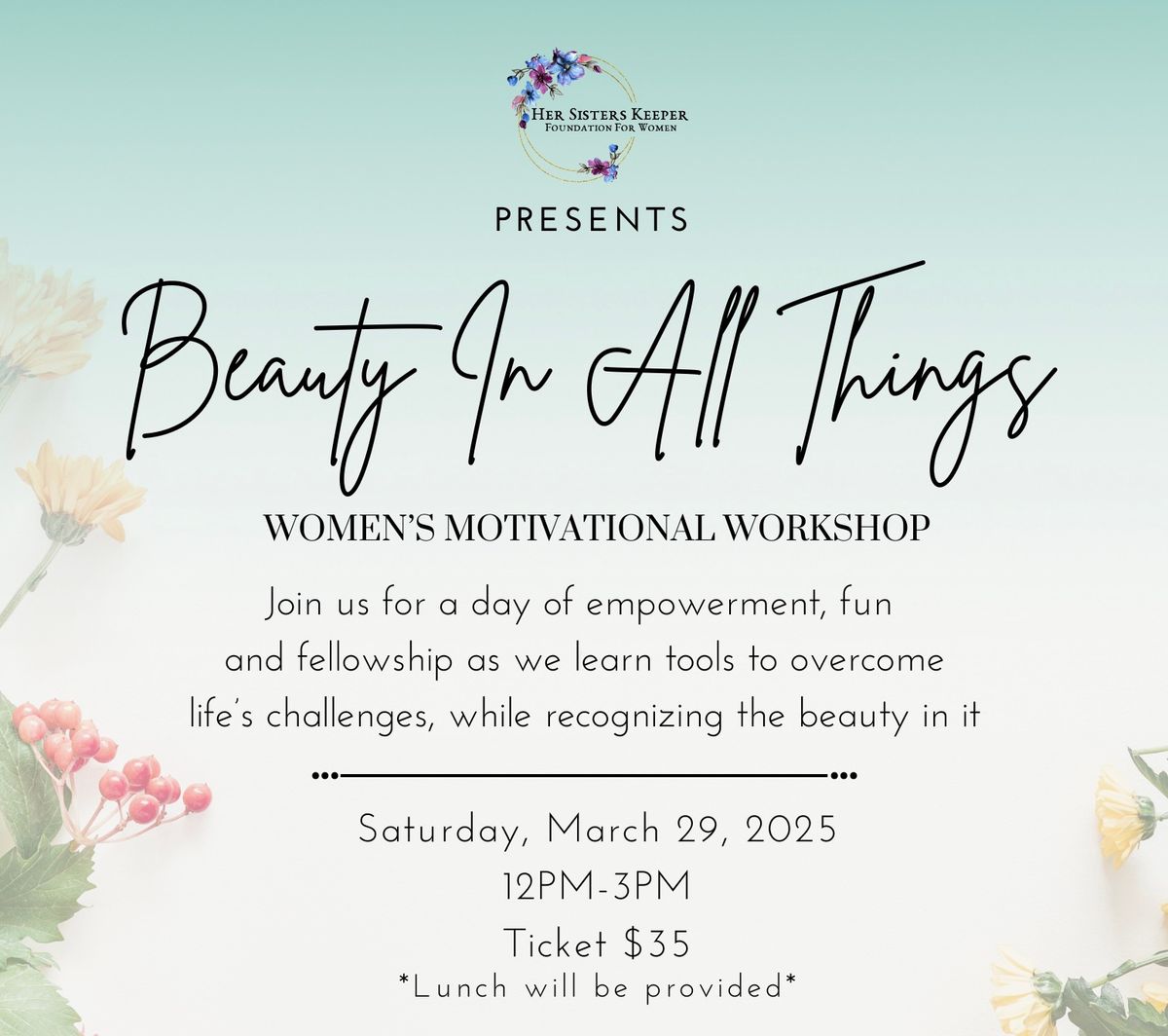 Beauty In All Things Women\u2019s Motivational Workshop 