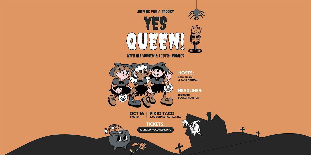 Yes Queen! Comedy Show: Spooky Special