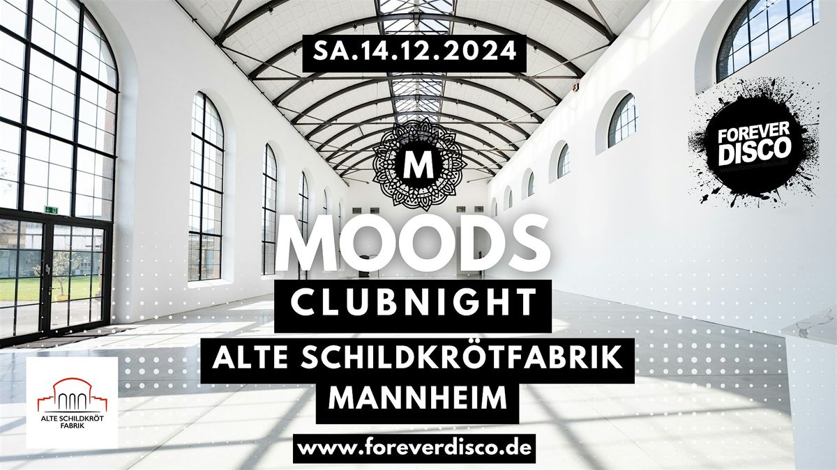 MOODS CLUBNIGHT VOL. 2 @ ALTE SCHILDKR\u00d6TFABRIK MANNHEIM