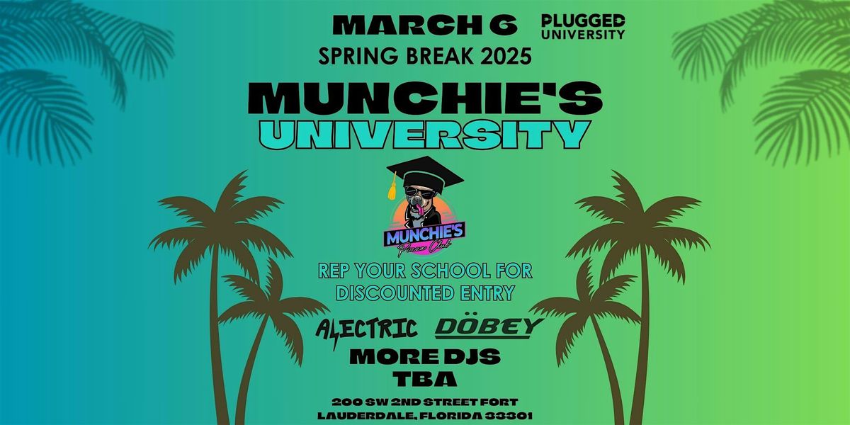 3\/06- MUNCHIE'S UNIVERSITY - SPRING BREAK 2025 @ MUNCHIE'S