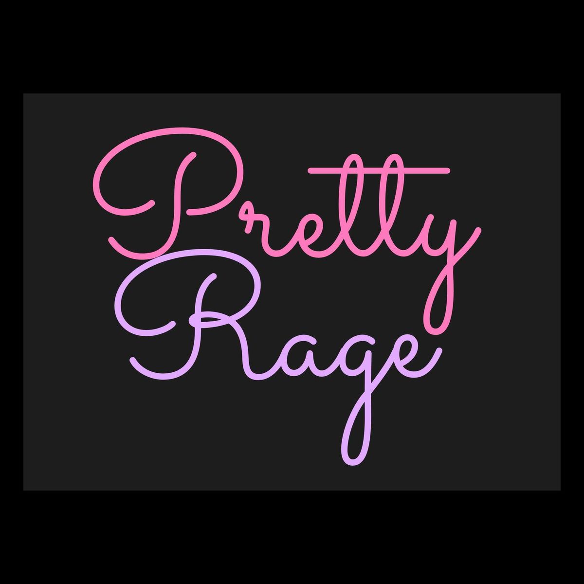 Pretty Rage @ Itty Bitty