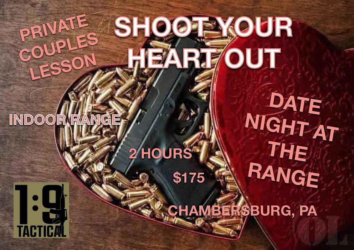 SHOOT YOUR HEART OUT: VALENTINE'S DATE NIGHT AT THE RANGE