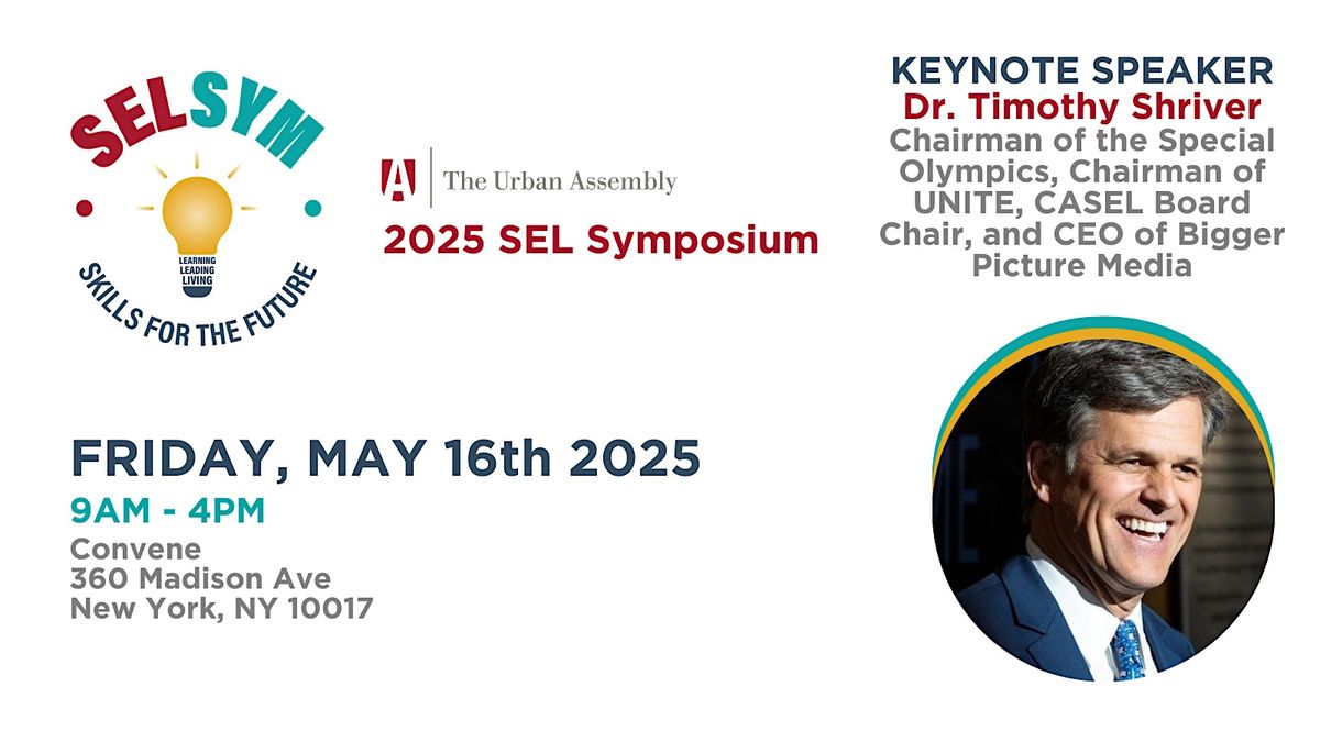 The 2025 Urban Assembly SEL Symposium: Skills For The Future