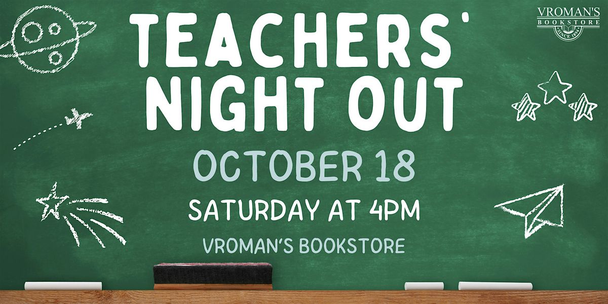 Teachers' Night Out! 2025