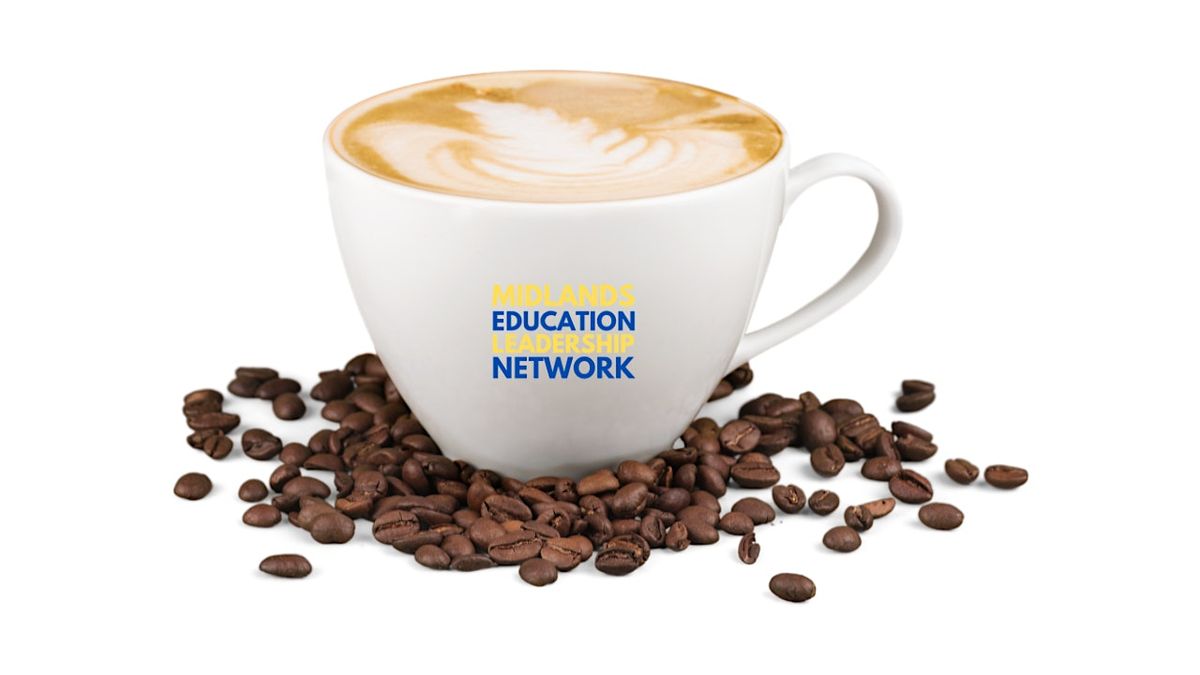 Midlands Education Leaders: Improving Education, Reducing Inequality Event