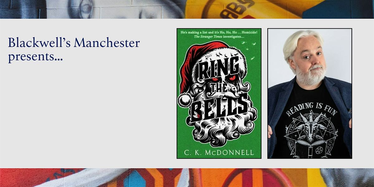 RING THE BELLS: Pre-Christmas Capers with C. K. McDonnell