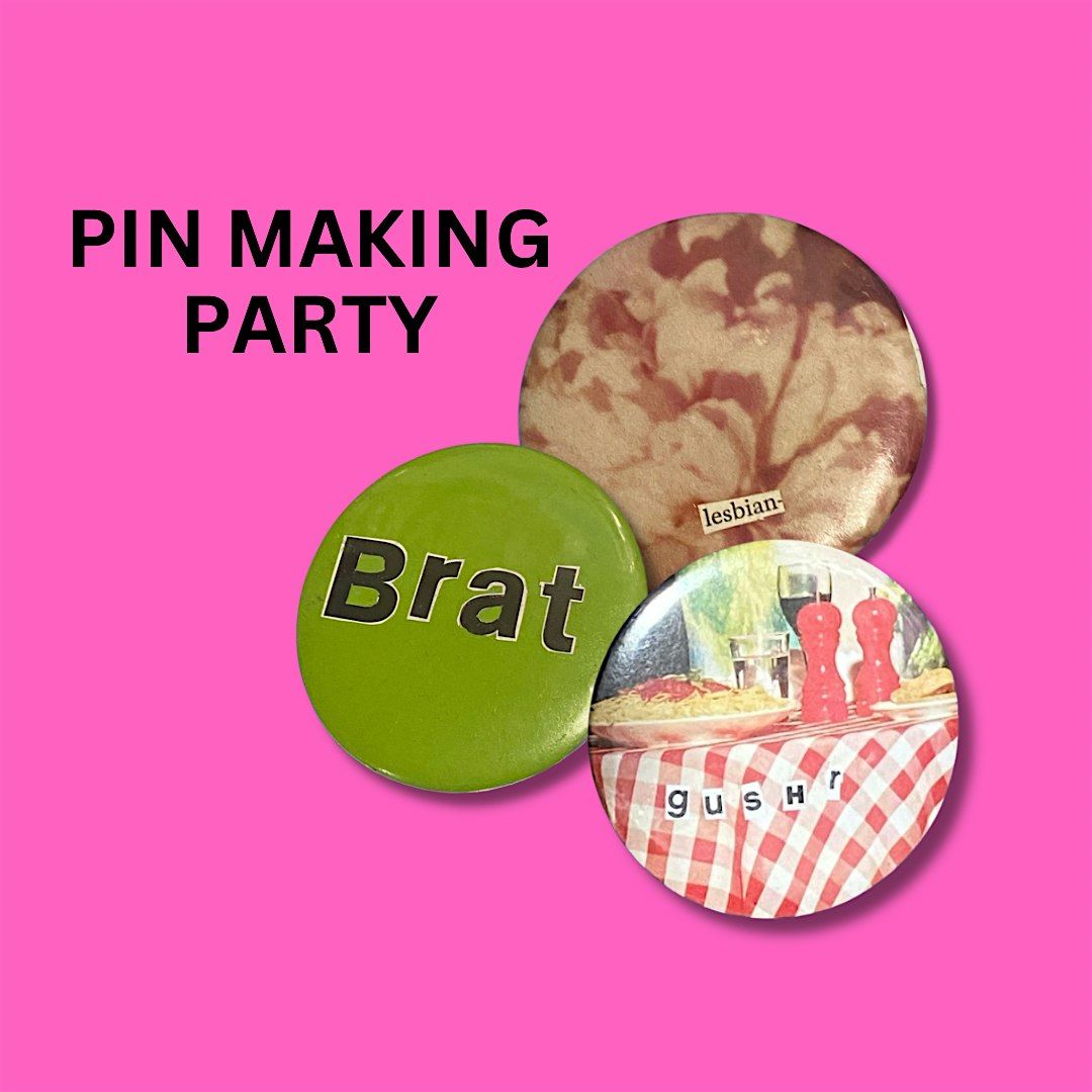 Pin Making Party