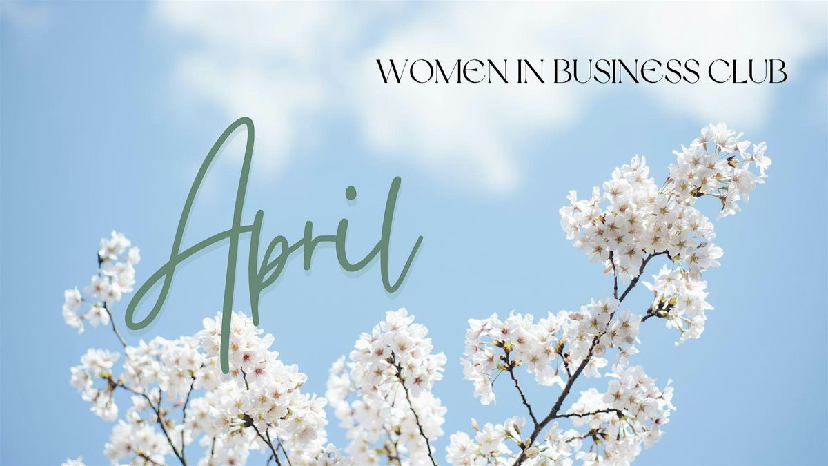 Women in Business Club April Workshop