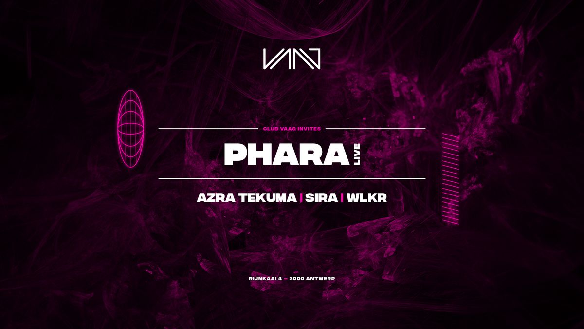 Club Vaag invites PHARA (live)