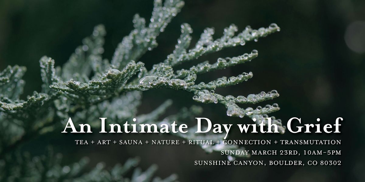 An Intimate Day with Grief