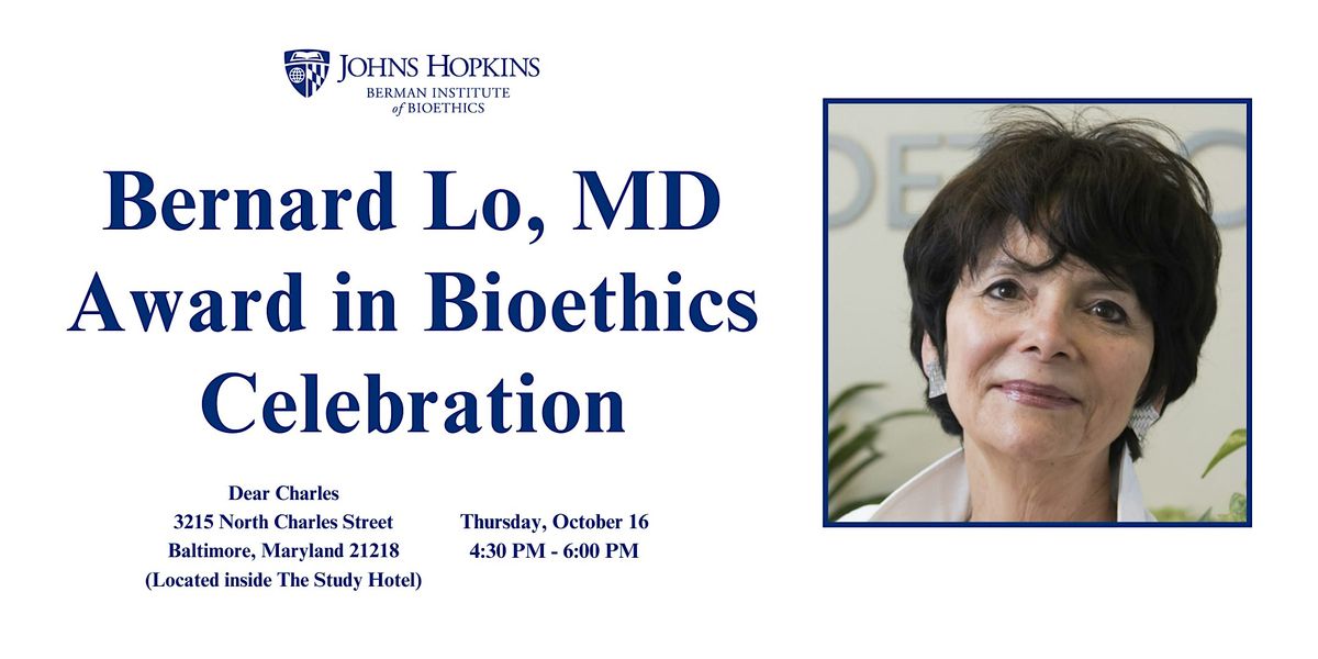 Bernard Lo, MD Award in Bioethics Celebration for Ruth R. Faden, PhD, MPH