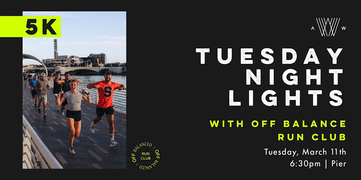 Tuesday Night Lights with Off Balance Run Club