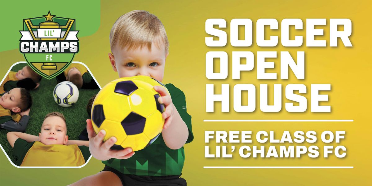 Lil' Champs FC - Open House