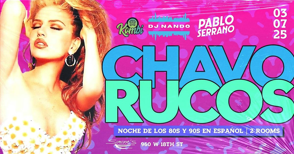 CHAVO RUCOS: 80's 90's Night (POP Music in Spanish)