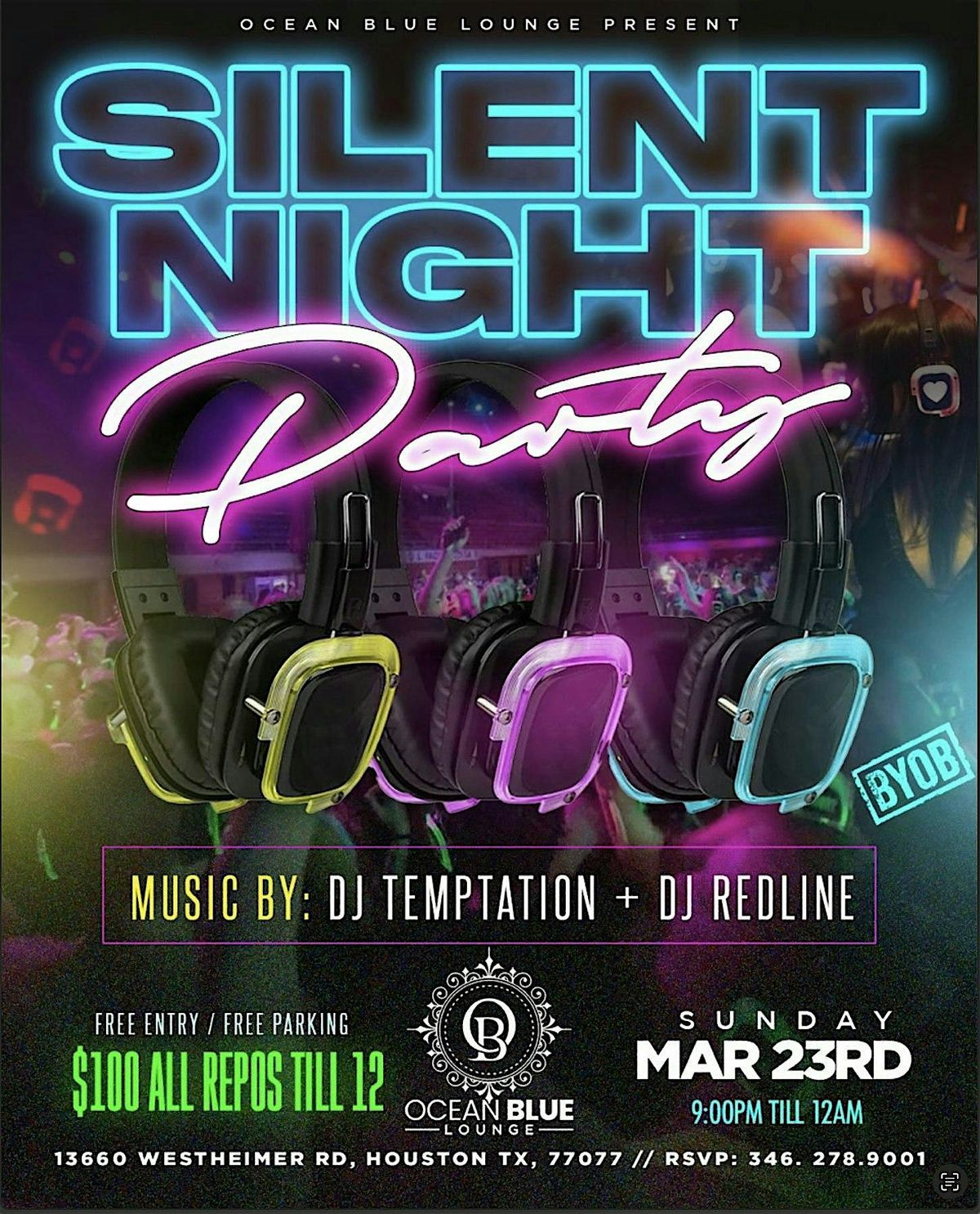 SILENT PARTY at OCEAN BLUE RSVP 346.278.9001