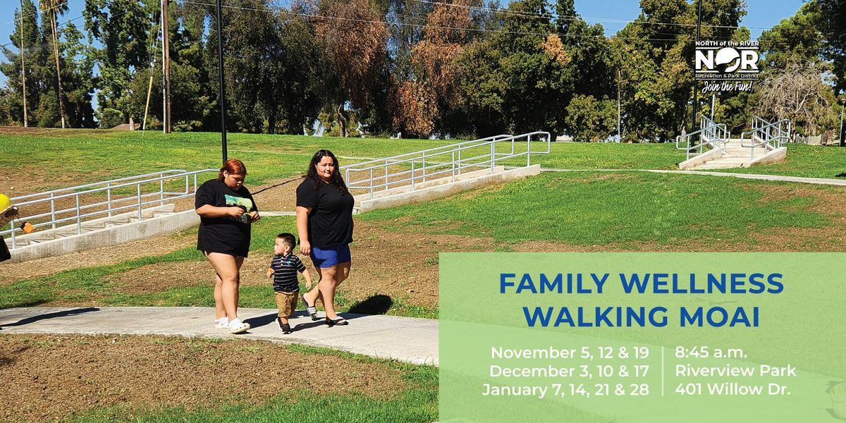 Family Wellness Walking Moai at Riverview Park - BZP Bakersfield