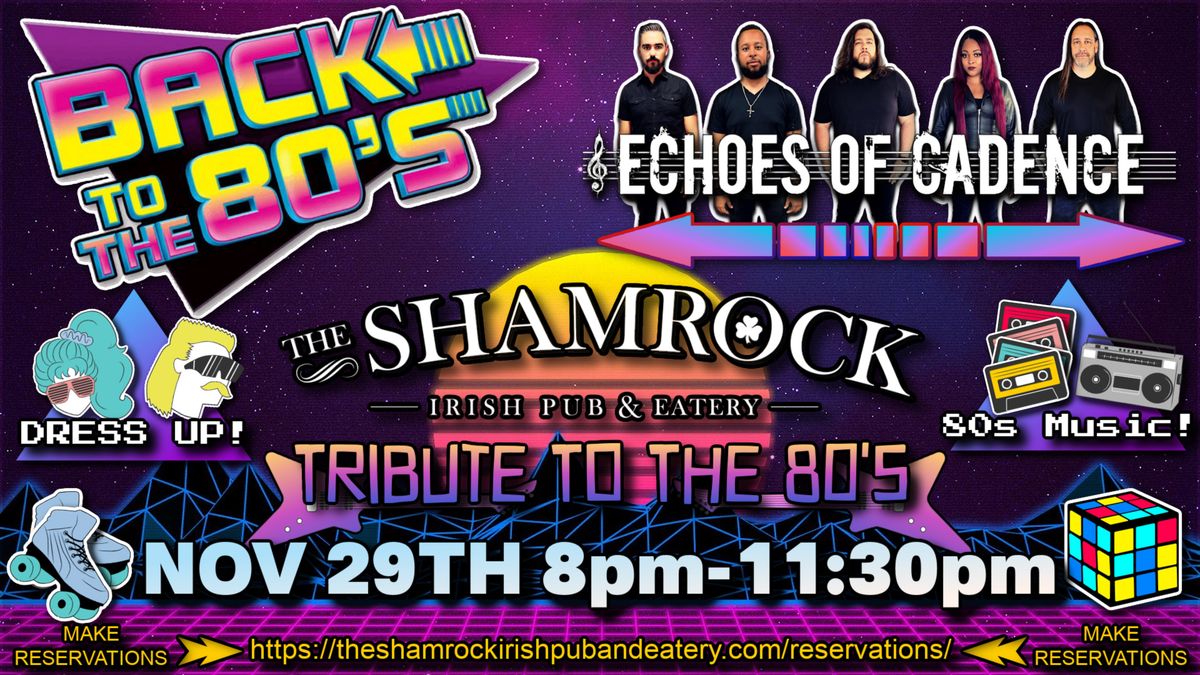 Echoes Of Cadence 80s Night At Shamrock Irish Pub!