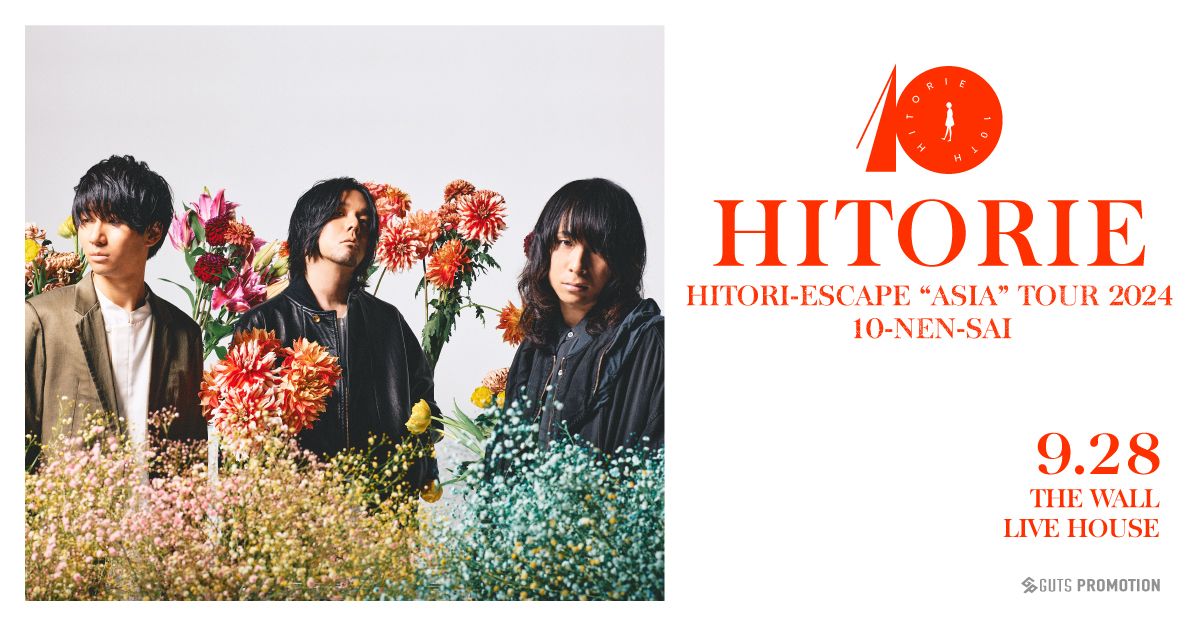 HITORIE\u300cHITORI-ESCAPE \u201cASIA\u201d TOUR 2024 10-NEN-SAI\u300d