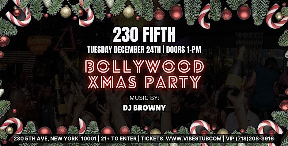 Jolly Bolly Xmas Eve Party at 230 5TH - Bollywood Party - Desi Night -12\/24