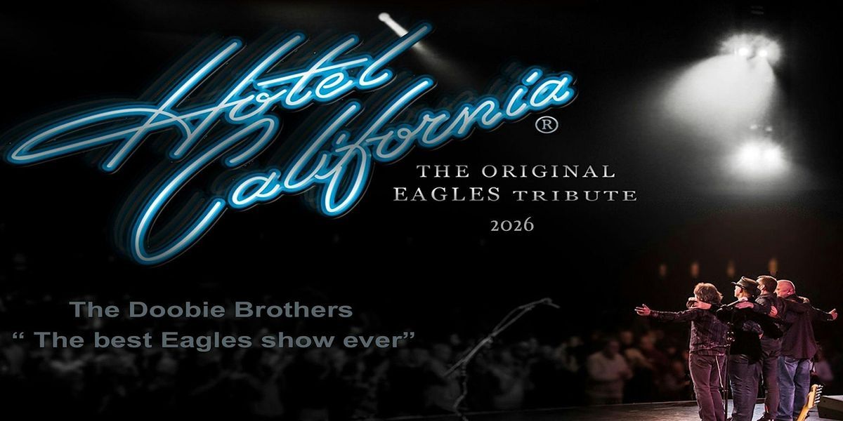 Hotel California Eagles Tribute 2026