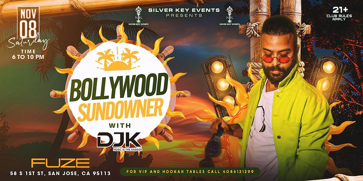 BOLLYWOOD SUNDOWNER ft.DJK | FUZE Patio | San Jose | Nov 8