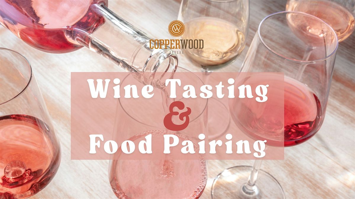 *Special* Wine Tasting & Food Pairing at Copperwood Tavern