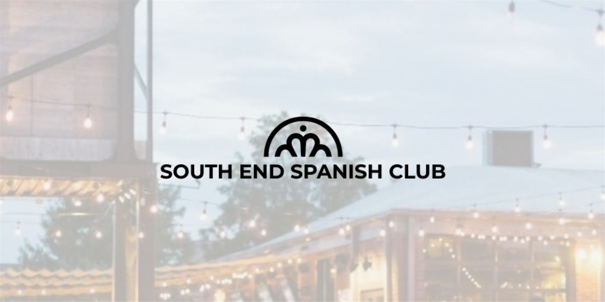 South End Spanish Club - Spanish Social Night