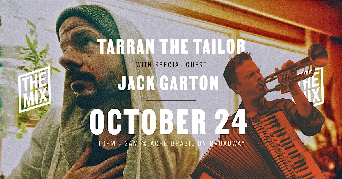 THE MIX: Tarran the Tailor & Jack Garton