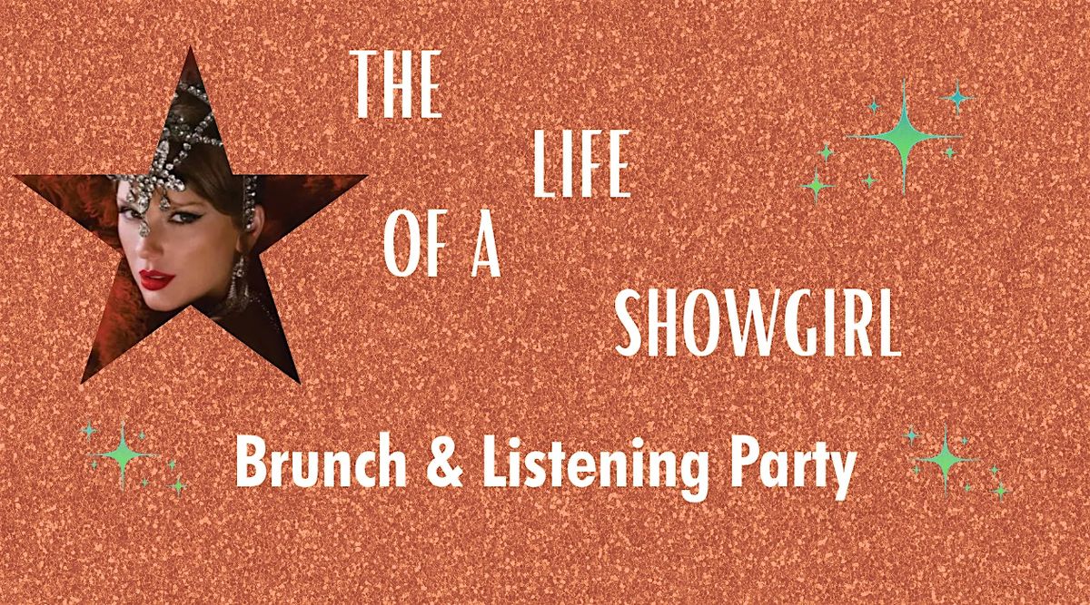 The Life of a Showgirl: Brunch & Listening Party!