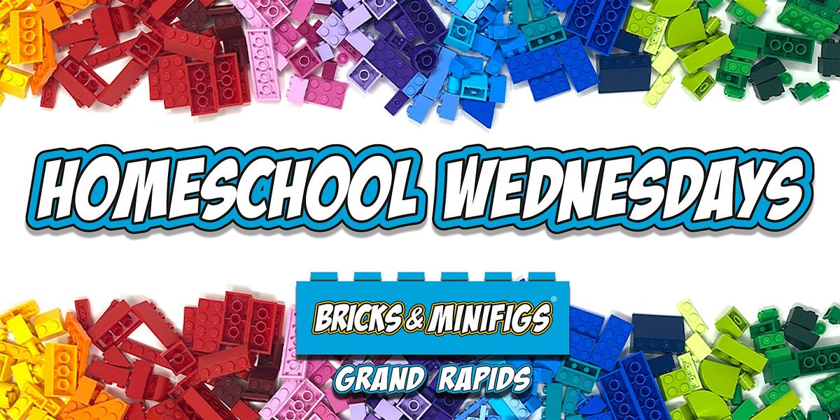 FREE Homeschool Wednesdays at Bricks & Minifigs Grand Rapids