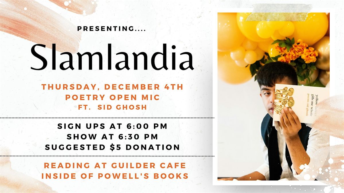 Slamlandia Poetry Open Mic ft. Sid Ghosh