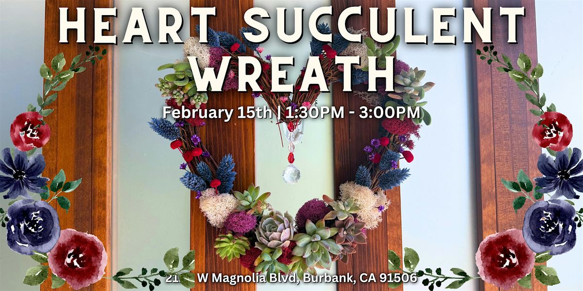 Heart Succulent Wreath Workshop