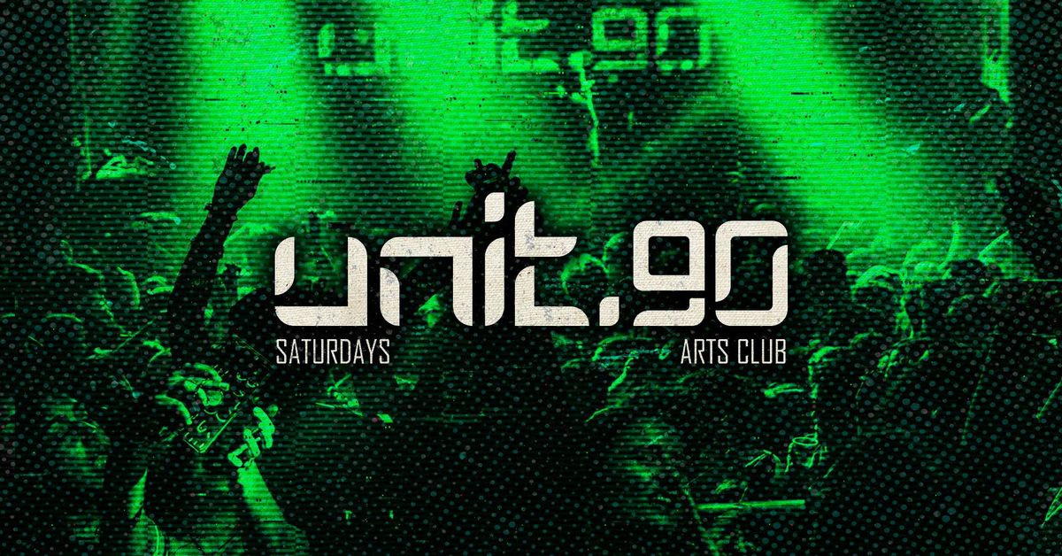 \ud83e\uddea UNIT.90 SATURDAY @ ARTS CLUB \ud83e\uddea LIVERPOOL'S BIGGEST SUPERCLUB - 3 FLOORS INC. 360 RAVE CAGE - EVERY SATURDAY - 18th OCTOBER