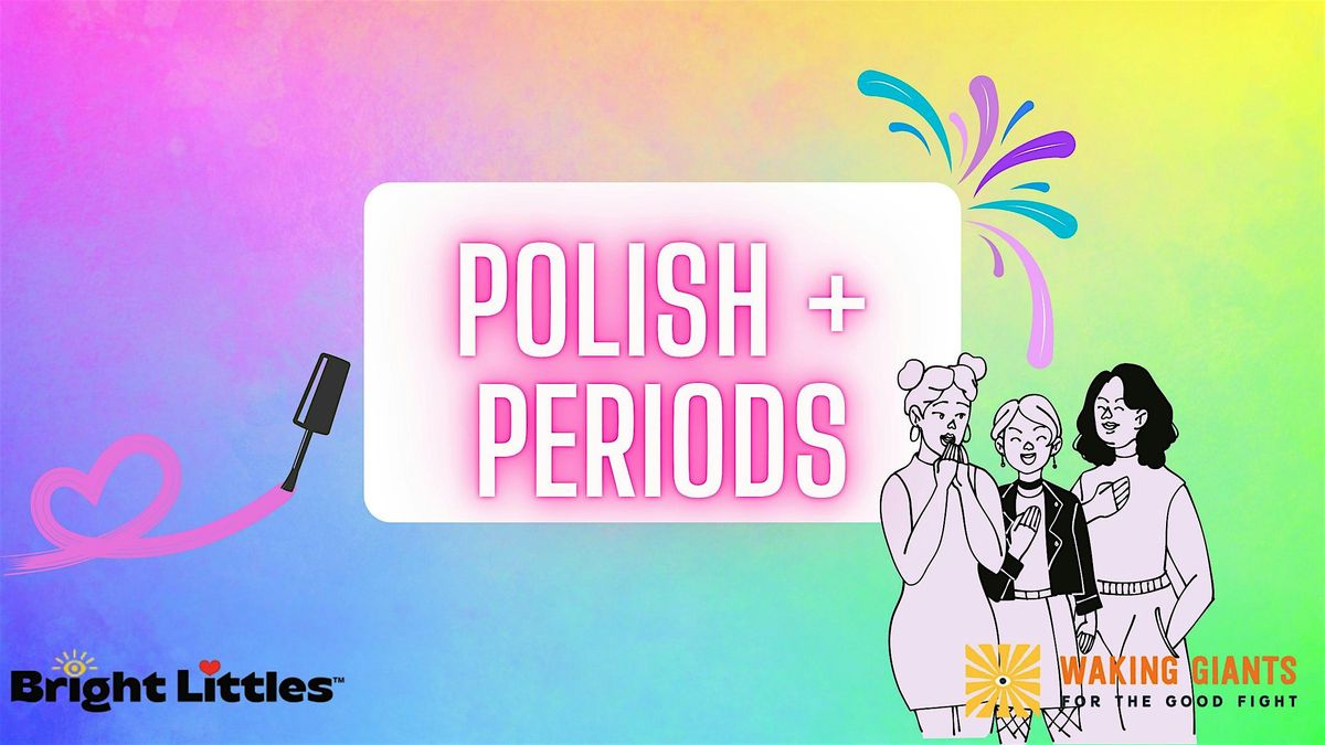 Polish + Periods