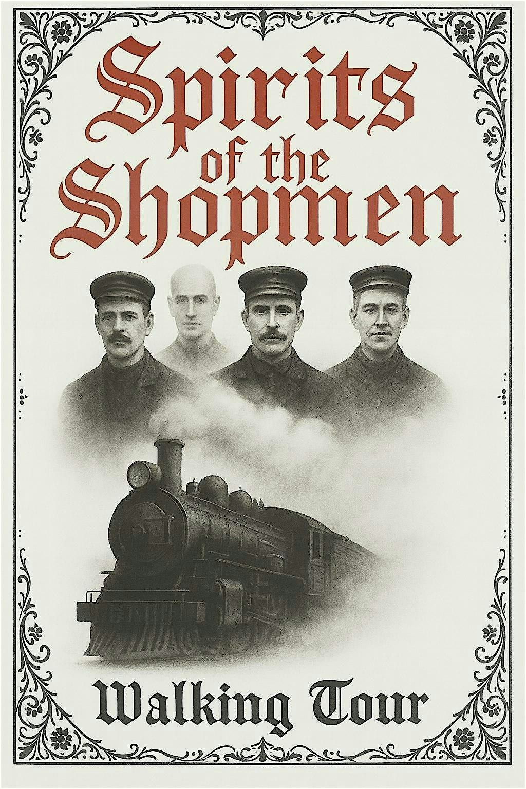 Spirits of the Shopmen Walking Tour and Investigation