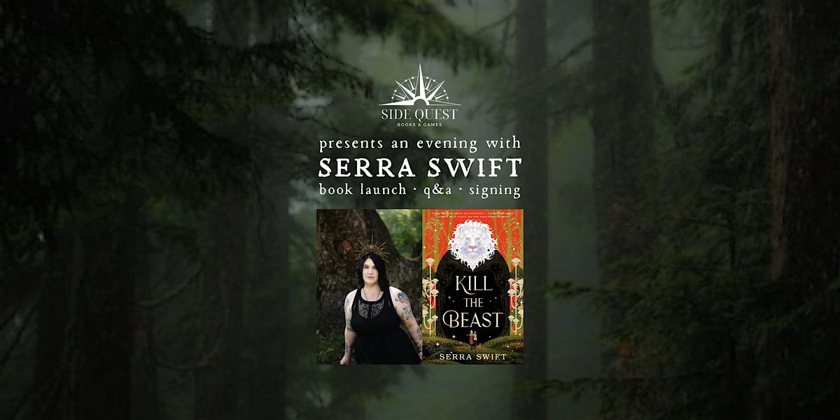 Book Launch w\/ Serra Swift, "K*ll the Beast"