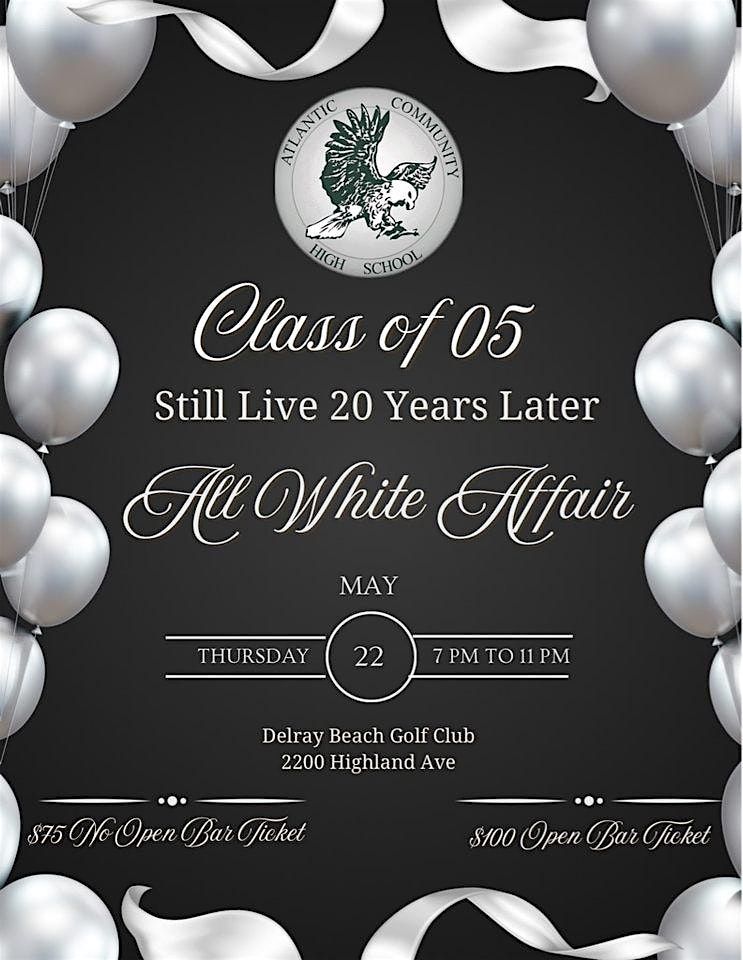 Hosted by Atlantic High School Class of 2005 - All White Reunion Affair