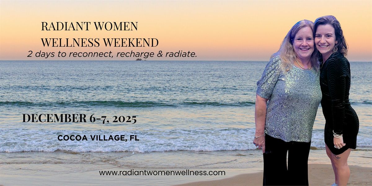 Radiant Women Wellness Weekend