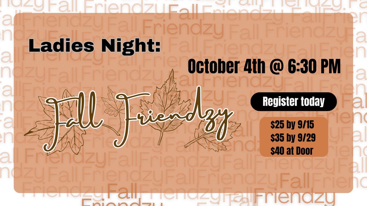 Ladies Night:  Fall Friendzy