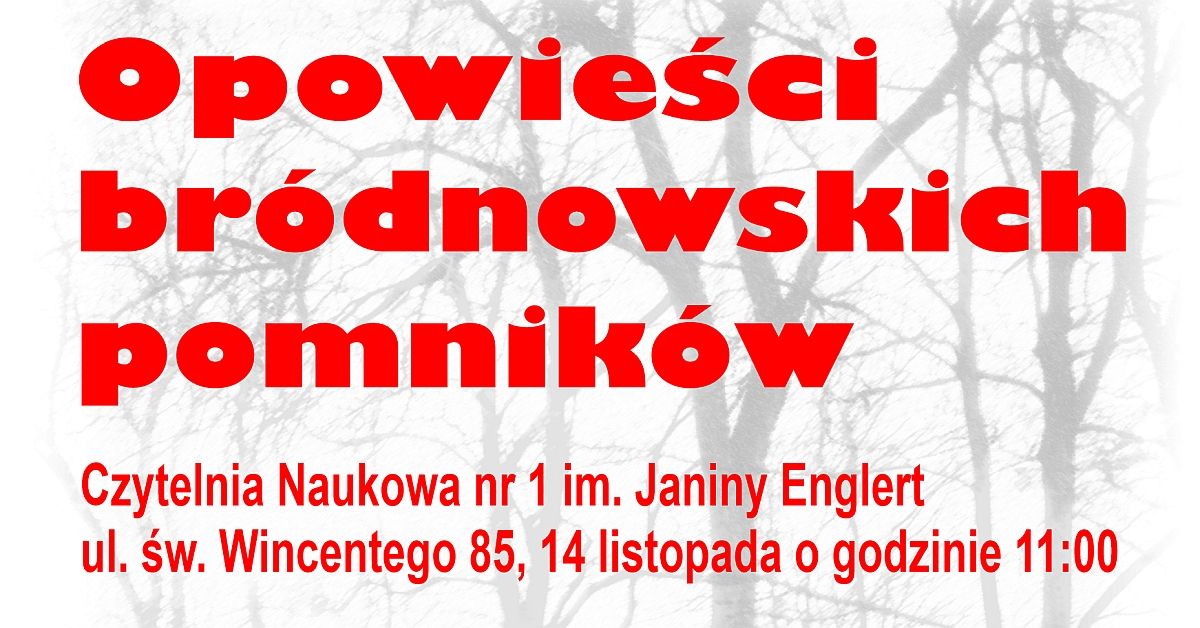 Opowie\u015bci br\u00f3dnowskich pomnik\u00f3w