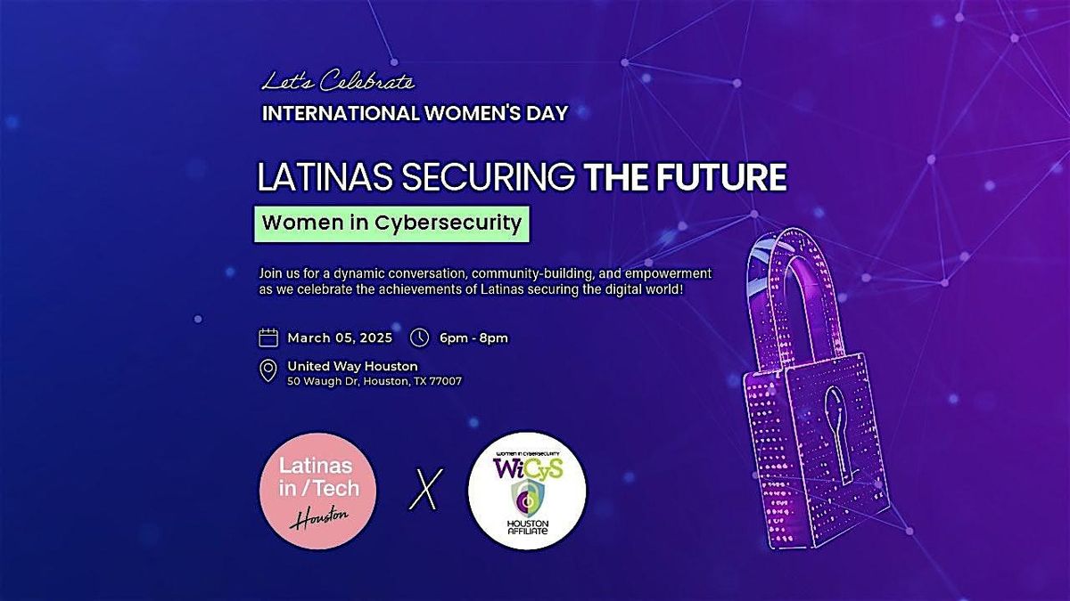 Latinas Securing the Future:  Women in Cybersecurity