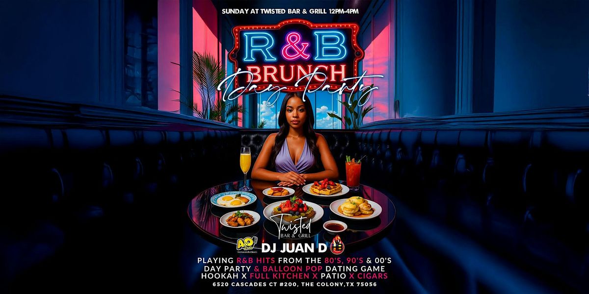 R&B Brunch Day Party at Twisted Bar & Grill!