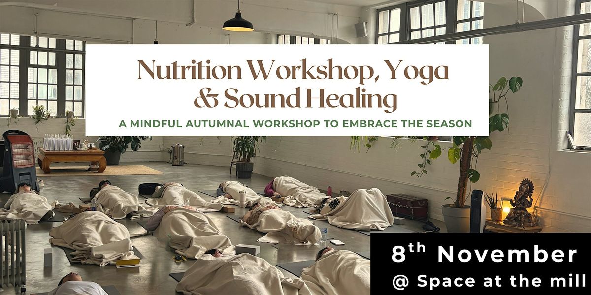 Autumn Wellness Event: Nutrition, Yoga Nidra & Sound Bath