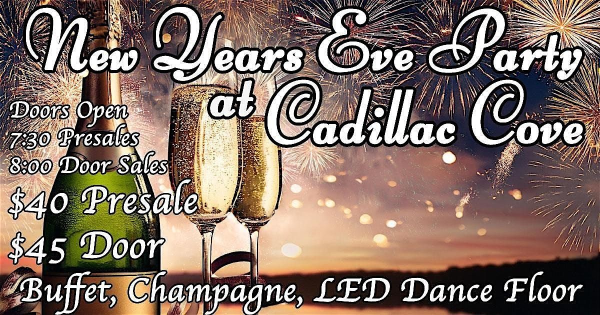 Ring in 2025 at Cadillac Cove \u2013 New Year\u2019s Eve Party!