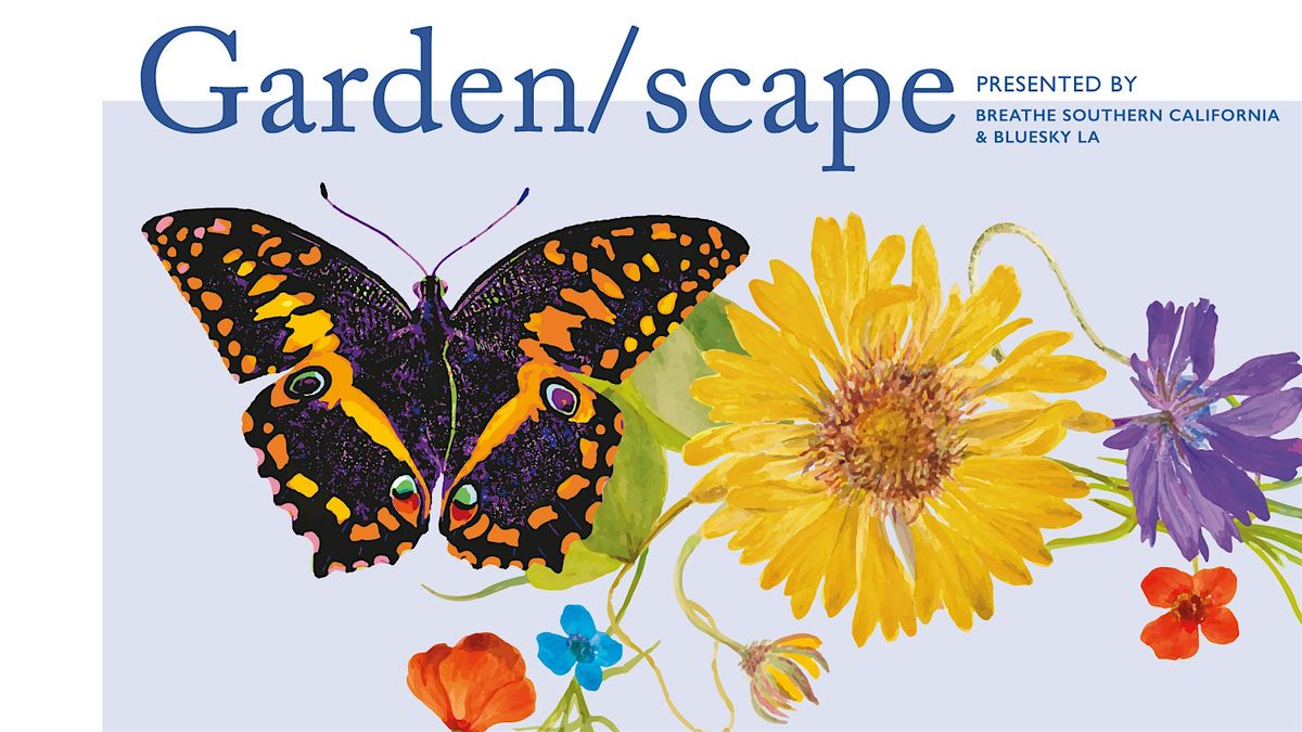 Garden\/scape: Nature Walk, Pollinator Garden Planting & Workshop