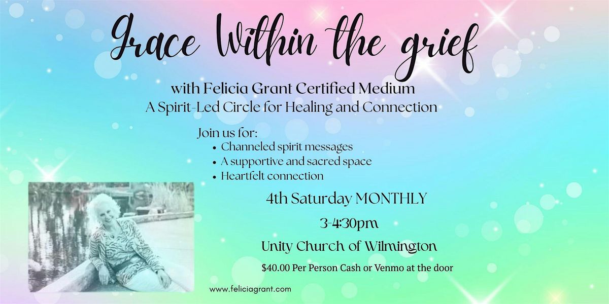 Grace within the Grief with Felicia Grant Certified Medium