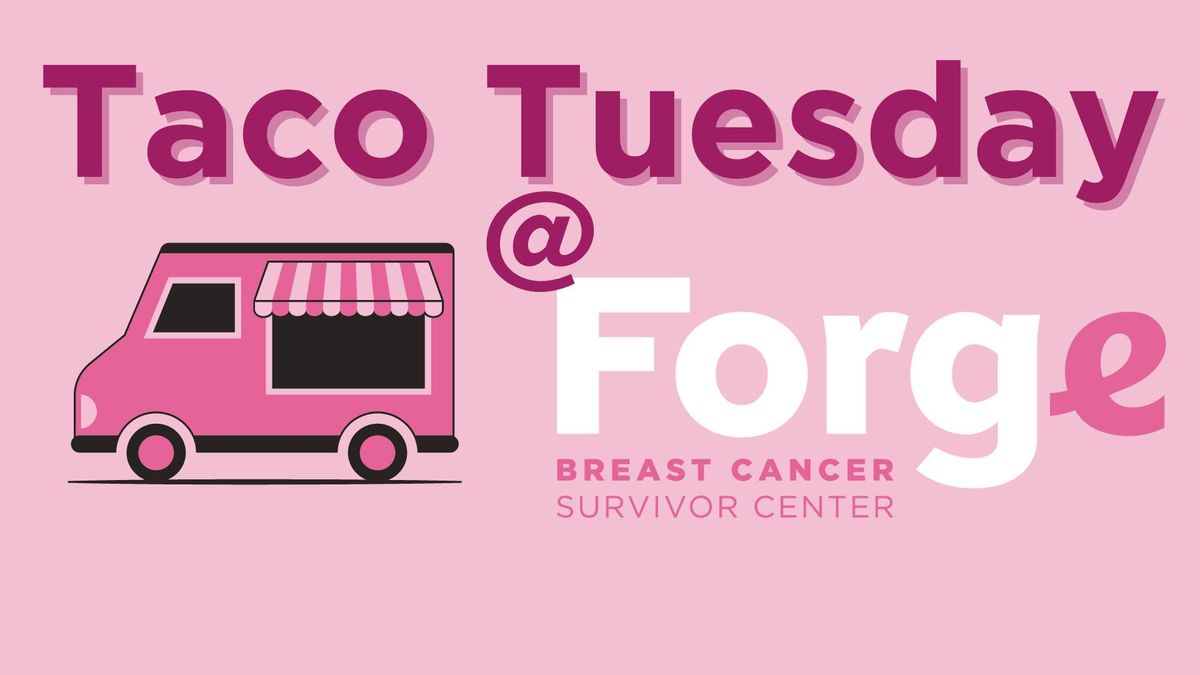 Taco Tuesday @ Forge!